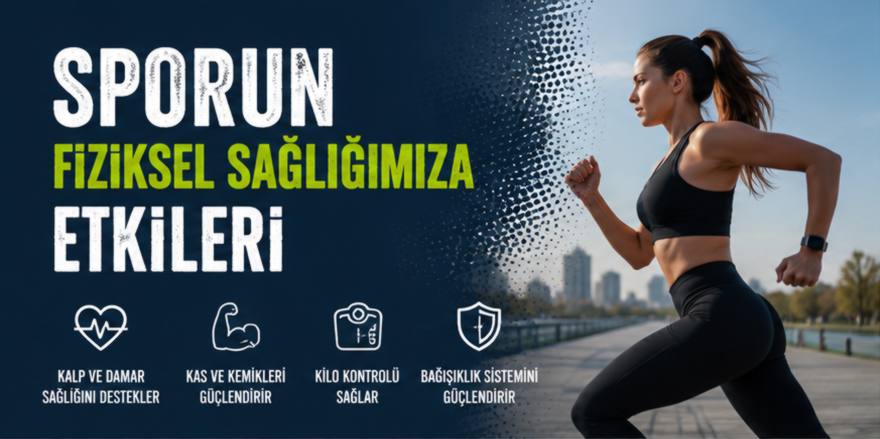 Sporun Fiziksel Sağlığımıza Etkileri